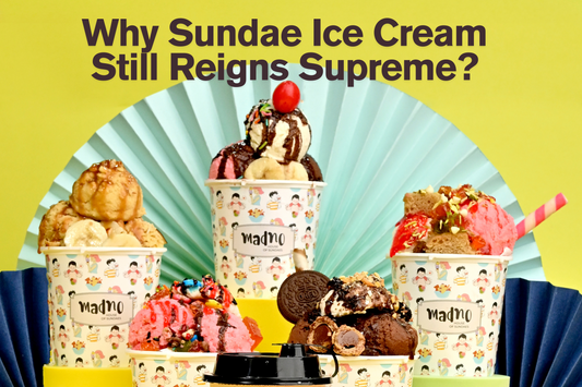 Why Sundae Ice Cream Still Reigns Supreme?